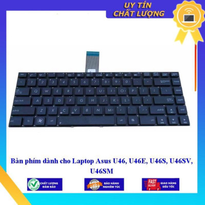 Bàn phím dùng cho Laptop Asus U46 U46E U46S U46SV U46SM - Hàng Nhập Khẩu New Seal