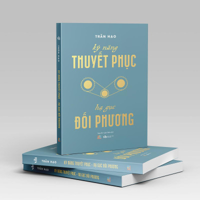 Kỹ Năng Thuyết Phục - Hạ Gục Đối Phương