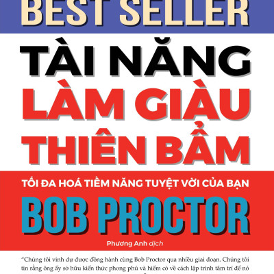 Tài Năng Làm Giàu Thiên Bẩm - Tối Đa Hóa Tiềm Năng Tuyệt Vời Của Bạn