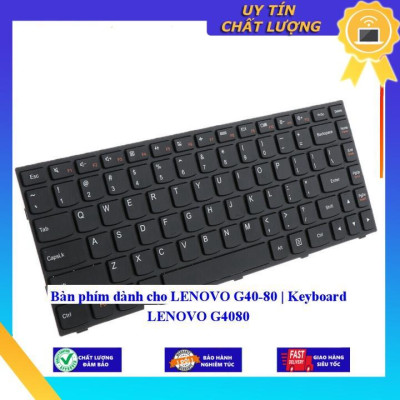 Bàn phím dùng cho LENOVO G40-80 | Keyboard LENOVO G4080 - Hàng Nhập Khẩu New Seal