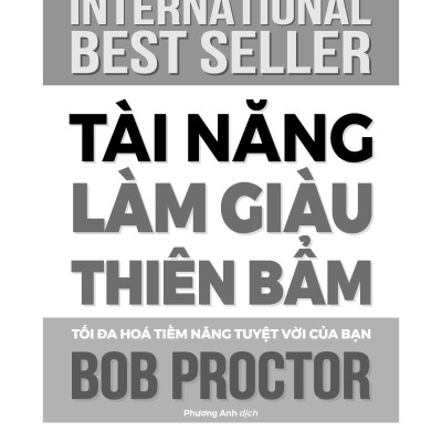 Tài Năng Làm Giàu Thiên Bẩm - Tối Đa Hóa Tiềm Năng Tuyệt Vời Của Bạn