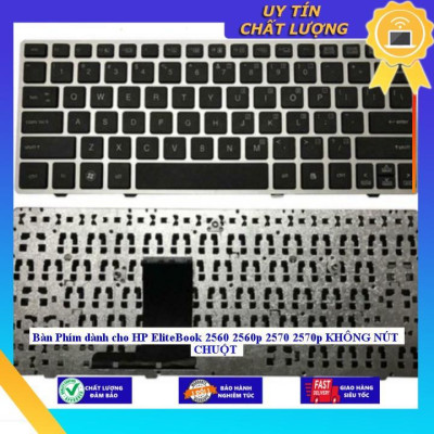 Bàn Phím dùng cho HP EliteBook 2560 2560p 2570 2570p KHÔNG NÚT CHUỘT - Hàng Nhập Khẩu New Seal