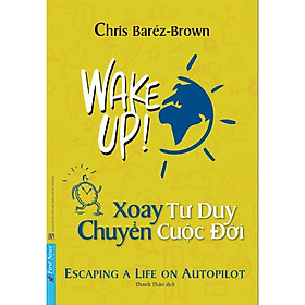 Sách Xoay tư duy, chuyển cuộc đời First News