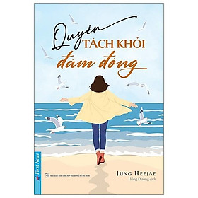 Sách Quyền tách khỏi đám đông FirstNews