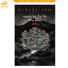 Sách - Người họ Tư Vũ đều phải chết (Nhã Nam HCM)