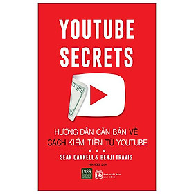 Hướng Dẫn Căn Bản Về Cách Kiếm Tiền Từ Youtube (Tái Bản 2022)