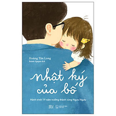 Nhật Ký Của Bố - Hành Trình 19 Năm Trưởng Thành Cùng Ngưu Ngưu