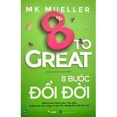 8 Bước Đổi Đời - 8 To Great