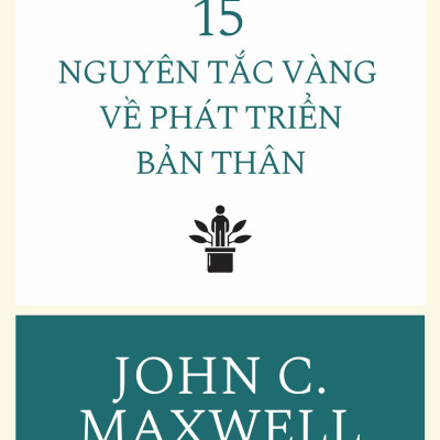 15 Nguyên Tắc Vàng Về Phát Triển Bản Thân (Tái Bản 2018)(Tặng Kèm Bookmark Tiki)