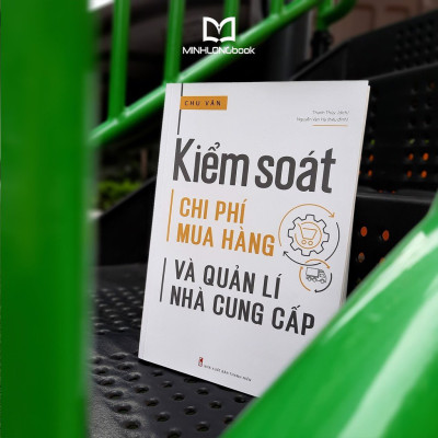 Sách- Kiểm Soát Chi Phí Mua Hàng Và Quản Lí Nhà Cung Cấp (Tái Bản)
