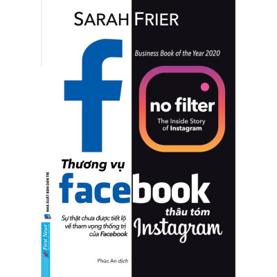 Sách Thương Vụ Facebook Thâu Tóm Instagram (Sự Thật Chưa Được Tiết Lộ Về Tham Vọng Thống Trị Của Facebook) - First News