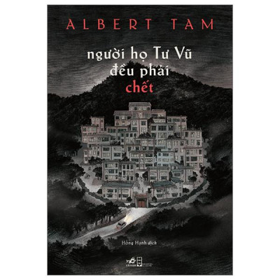 Sách - Người Họ Tư Vũ Đều Phải Chết