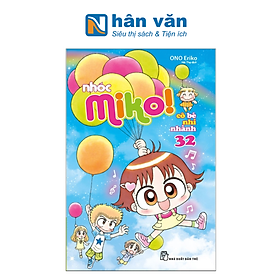 Nhóc Miko! Cô Bé Nhí Nhảnh - Tập 32 (Tái Bản 2023)