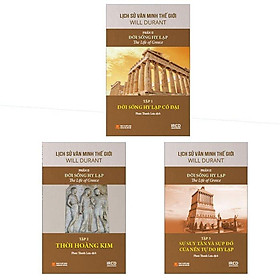 Lịch Sử Văn Minh Thế Giới - Phần II - Đời sống Hy Lạp (Bộ 3 tập)