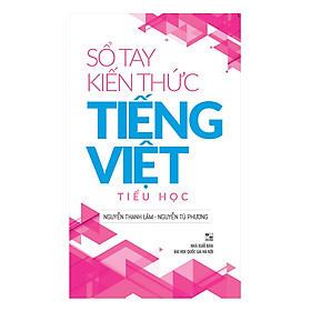 Sổ Tay Kiến Thức Tiếng Việt Tiểu Học