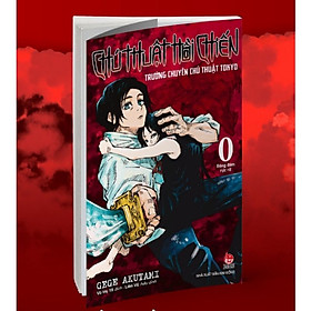 Chú thuật hồi chiến -Trường chuyên chú thuật Tokyo - Tập 0