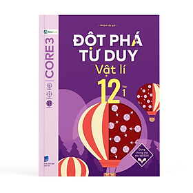 Sách - Đột phá tư duy Vật Lí 12 Tập 1 -  Nhóm tác giả -  Nhà xuất bản Dân Trí - WinBooks