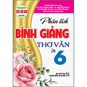 Phân Tích Bình Giảng Thơ Văn Lớp 6 (Dùng Chung Cho Các Bộ SGK Hiện Hành)