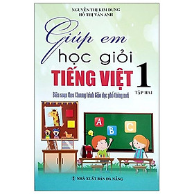 Giúp Em Học Giỏi Tiếng Việt 1 Tập 2 (Biên Soạn Theo Chương Trình Mới)
