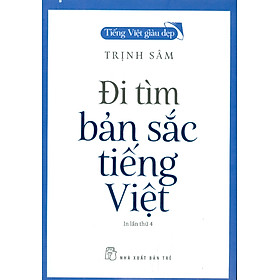 Tiếng Việt Giàu Đẹp - Đi Tìm Bản Sắc Tiếng Việt