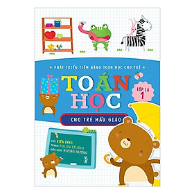 Sách - Toán Học Cho Trẻ Mẫu Giáo: Lớp Lá 1 - Huy Hoàng Bookstore