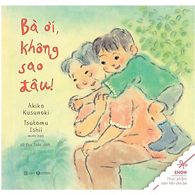 Bà ơi, Không Sao Đâu!