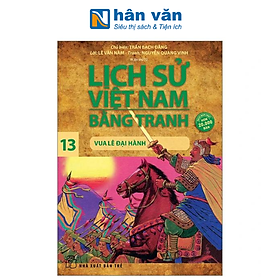 Lịch Sử Việt Nam Bằng Tranh - Tập 13 - Vua Lê Đại Hành