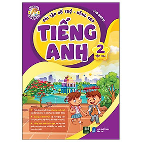 Bài Tập Bổ Trợ Nâng Cao Tiếng Anh Lớp 2 - Tập 2