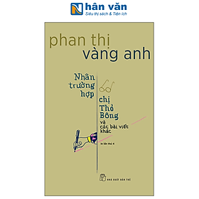 Sách - Nhân Trường Hợp Chị Thỏ Bông Và Các Bài Viết Khác