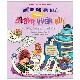 Những Bài Học Hay Ươm Mầm Doanh Nhân Nhí - Dịch Vụ Trông Yêu Quái Nhỏ - Giúp Trẻ Hiểu Rằng Không Có Giá Cả Nào Là Bất Biến