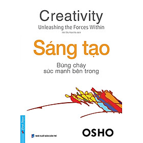 Sáng Tạo - Bừng Cháy Sức Mạnh Bên Trong