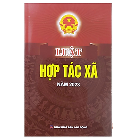 Luật Hợp tác xã -  Nhiều tác giả - NXB Lao động