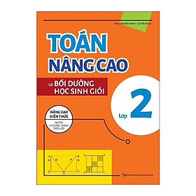 Toán Nâng Cao & Bồi Dưỡng Học Sinh Giỏi Lớp 2 - Bản Quyền