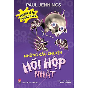 Chuyện Bí Ẩn Thường Ngày - Những Câu Chuyện Hồi Hộp Nhất