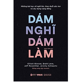Dám Nghĩ Dám Làm - nhiều tác giả - NXB Công Thương