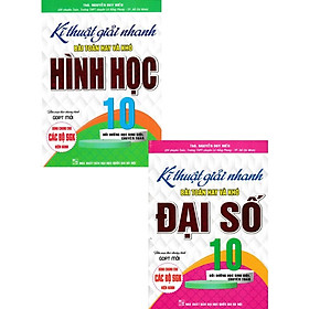 Sách  - combo kĩ thuật giải nhanh bài toán hay và khó đại số + hình học lớp 10 (biên soạn theo chương trình gdpt mới)