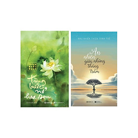 Combo Từng Bước Nở Hoa Sen + An Nhiên Giữa Những Thăng Trầm (Bộ 2 Cuốn) - SGB