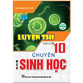 Sách - Luyện thi vào lớp 10 chuyên sinh học (HA)