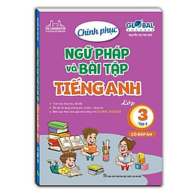 Sách - Global Success - Chinh Phục Ngữ Pháp Và Bài Tập Tiếng Anh Lớp 3 - Có Đáp Án - Tập 2 - Minh Thắng