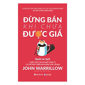 Đừng Bán Khi Chưa Được Giá (Quà Tặng: Tickbook phiên bản happy)
