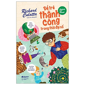 Sách - Digital for Good - Để Trẻ Thành Công Trong Thời Đại Số - Richard Culatta - Nhà xuất bản Thế Giới