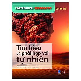 Factoscope: Geography - Tìm Hiểu Và Phối Hợp Với Tự Nhiên (Tranh Màu)