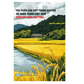 Tác Phẩm Của Viet Thanh Nguyen Về Chiến Tranh Việt Nam Dưới Góc Nhìn Căn Tính (PB)
