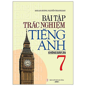 Bài Tập Trắc Nghiệm Tiếng Anh 7 (Không Đáp Án)