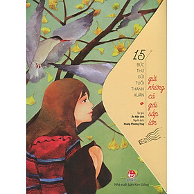 Kim Đồng - 15 bức thư gửi tuổi thanh xuân - Gửi những cô gái sắp lớn