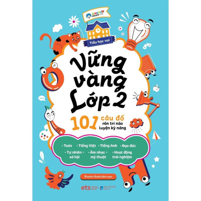 [Einstetin Books] Tiểu Học Vui - Vững Vàng Lớp 2 : 101 Câu đố rèn trí não luyện kỹ năng
