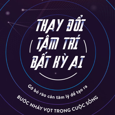 Thay Đổi Tâm Trí Bất Kỳ Ai