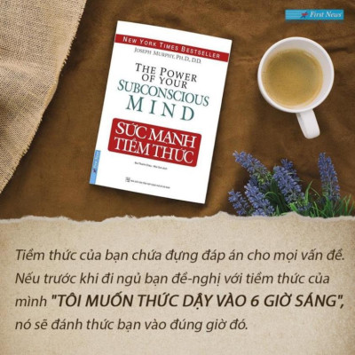 Sách First News - Sức Mạnh Tiềm Thức (Tái Bản 2021)