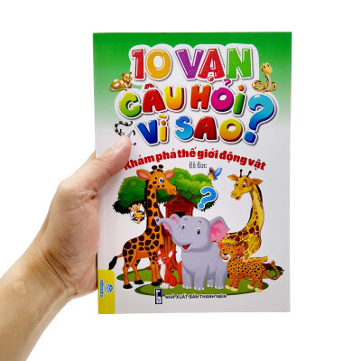 10 Vạn Câu Hỏi Vì Sao? - Khám Phá Thế Giới Động Vật