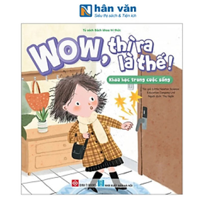 Wow, thì ra là thế! - Khoa học trong cuộc sống